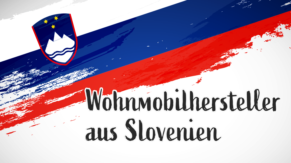 Wohnmobilhersteller aus Slowenien